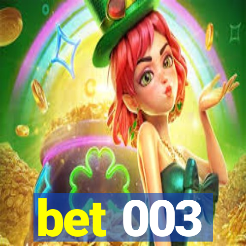 bet 003